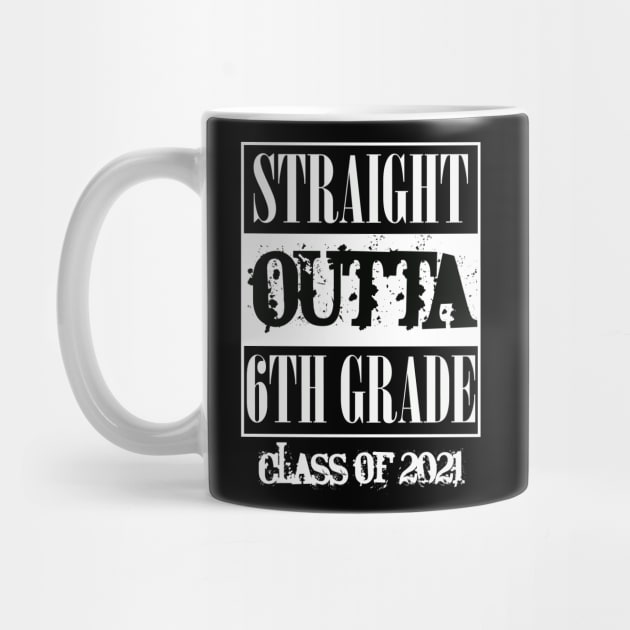 Straight outta 6th Grade class of 2021 by sevalyilmazardal